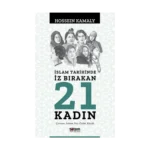 İslam Tarihinde İz Bırakan 21 Kadın