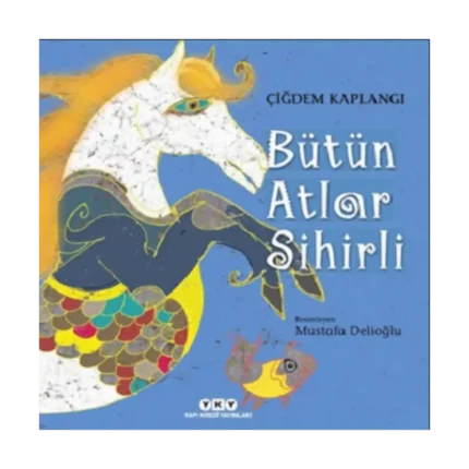 Bütün Atlar Sihirli