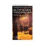 Altın Gözde Yansımalar