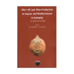 Olive Oil and Wine Production in Aegean and Mediterranean in Antiquity
