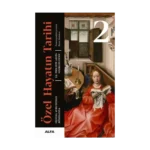 Özel Hayatın Tarihi 2 (Ciltli)