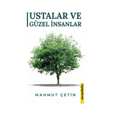 Ustalar ve Güzel İnsanlar