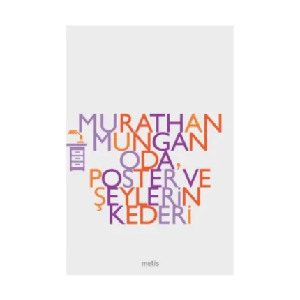 Oda, Poster ve Şeylerin Kederi