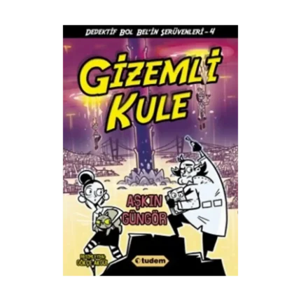 Gizemli Kule - Dedektif Bol Bel'in Serüvenleri - 4