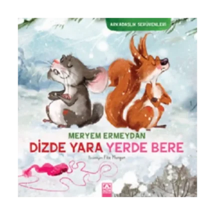 Dizde Yara Yerde Bere