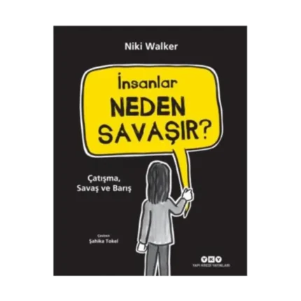 İnsanlar Neden Savaşır? (Çatışma, Savaş ve Barış)