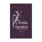 Bir Neslin Öncüleri - İlk İmam Hatip Kuşağından Portreler