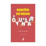 Bebeğin Dilinden Oyunlar