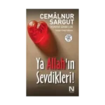 Ya Allah’ın Sevdikleri!