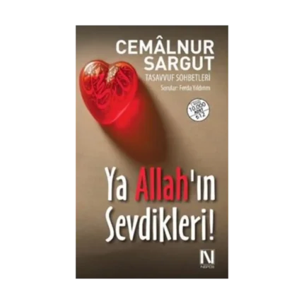 Ya Allah’ın Sevdikleri!