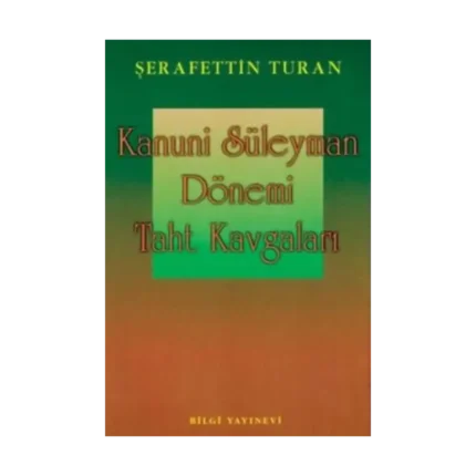 Kanuni Süleyman Dönemi: Taht Kavgaları