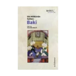 Söz Mülkünün Sultanı Baki