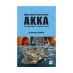 Doğu Akdeniz'de Tarihi Bir Şehir Akka