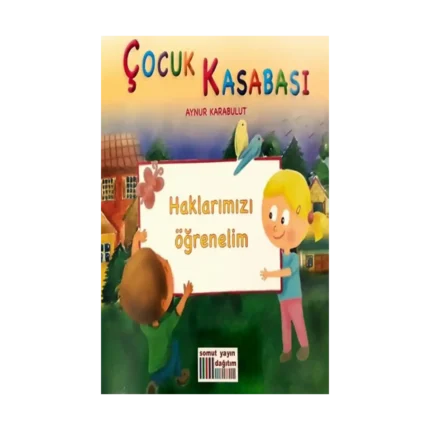 Çocuk Kasabası - Haklarımızı Öğrenelim