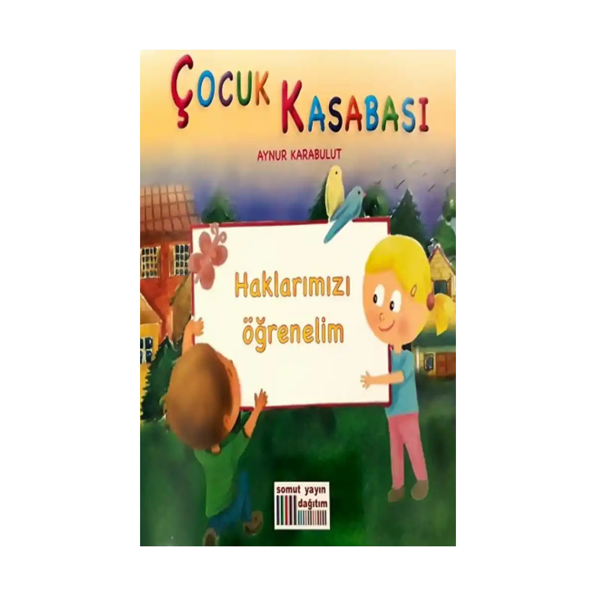 08bf5-cocuk-kasabasi-haklarimizi-ogrenelim-1-1.webp Çocuk Kasabası - Haklarımızı Öğrenelim - Görsel 1