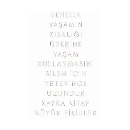 Yaşamın Kısalığı Üzerine