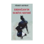 Erdoğan'ın Suriye Seferi