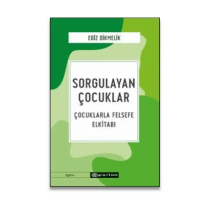 Sorgulayan Çocuklar Çocuklarla Felsefe El kitabı