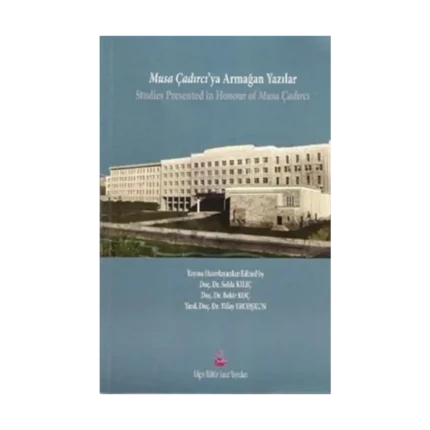 Musa Çadırcıya Armağan Yazılar