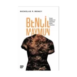 Bencil Maymun - İnsan Doğası ve Yokoluşa Giden Yolumuz