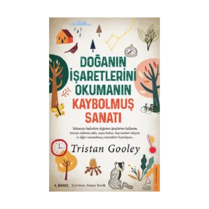 Doğanın İşaretlerini Okumanın Kaybolmuş Sanatı