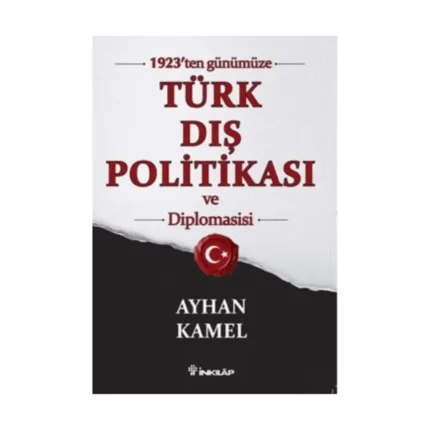 1923'ten Günümüze Türk Dış Politikası ve Diplomasisi