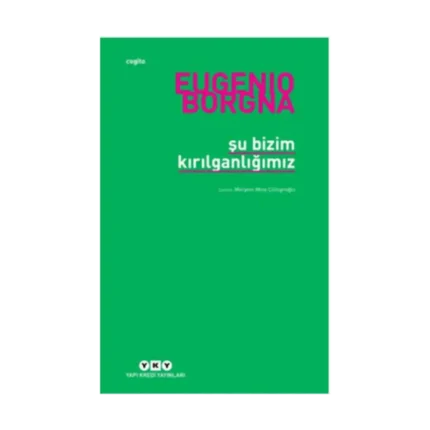 Şu Bizim Kırılganlığımız