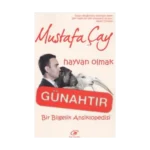 Hayvan Olmak Günahtır