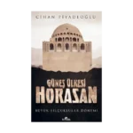 Güneş Ülkesi Horasan