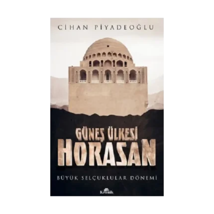 Güneş Ülkesi Horasan