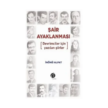 Şair Ayaklanması - Devrimciler için Yazılan Şiirler