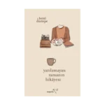 Yazılamayan Zamanın Hikayesi