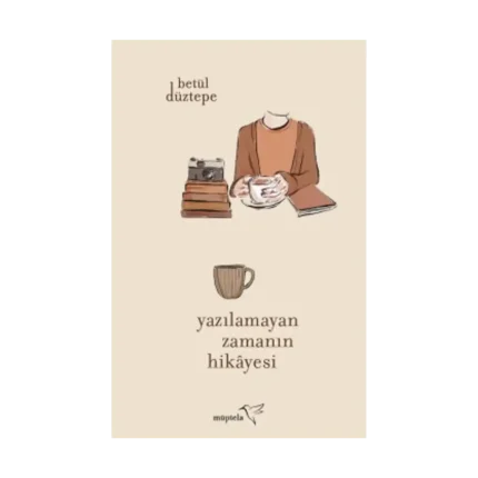 Yazılamayan Zamanın Hikayesi