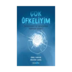 Çok Öfkeliyim