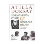 Sinemamızda Çöküş ve Rönesans Yılları