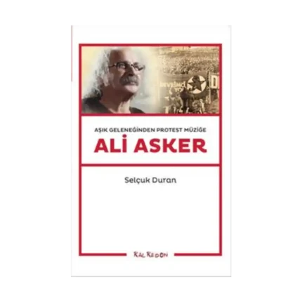 Aşık Geleneğinden Protest Müziğe: Ali Asker