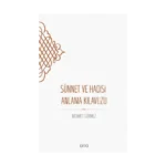 Sünnet ve Hadisi Anlama Kılavuzu