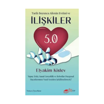 İlişkiler 5.0 Yapay Zeka, Sanal Gerçeklik ve Robotlar Duygusal Hayatımızı Nasıl Yeniden Şekillendirecek