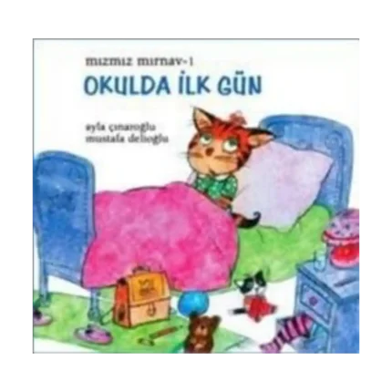 Mızmız Mırnav 1: Okulda İlk Gün