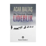 Bir Yolculuk Olarak Liderlik
