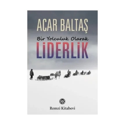 Bir Yolculuk Olarak Liderlik