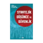 Stratejik Düşünce Ve Güvenlik