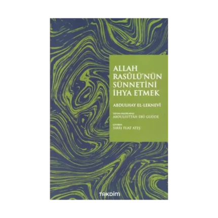 Allah Rasulü'nün Sünnetini İhya Etmek