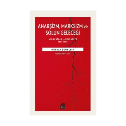 Anarşizm Marksizm ve Solun Geleceği