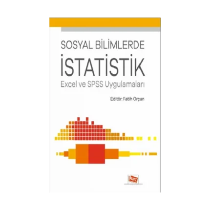 Sosyal Bilimlerde İstatistik Excel Ve Spss Uygulamaları