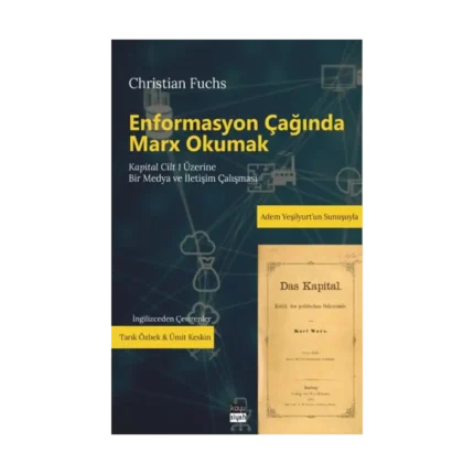 Enformasyon Çağında Marx Okumak
