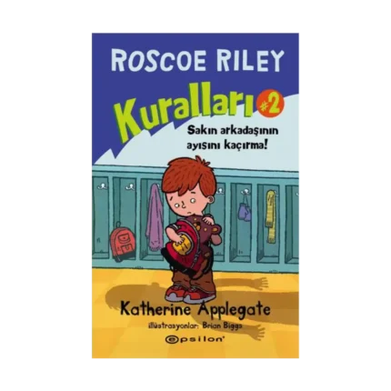 Roscoe Riley Kulları Serisi 2 - Sakın Arkadaşının Ayısını Kaçırma!