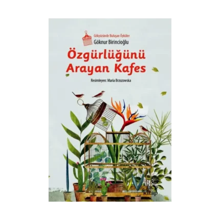 Özgürlüğünü Arayan Kafes