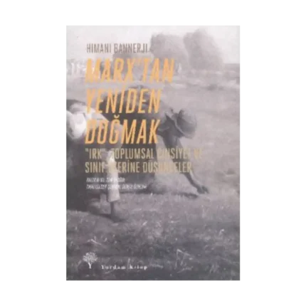 Marx’tan Yeniden Doğmak
