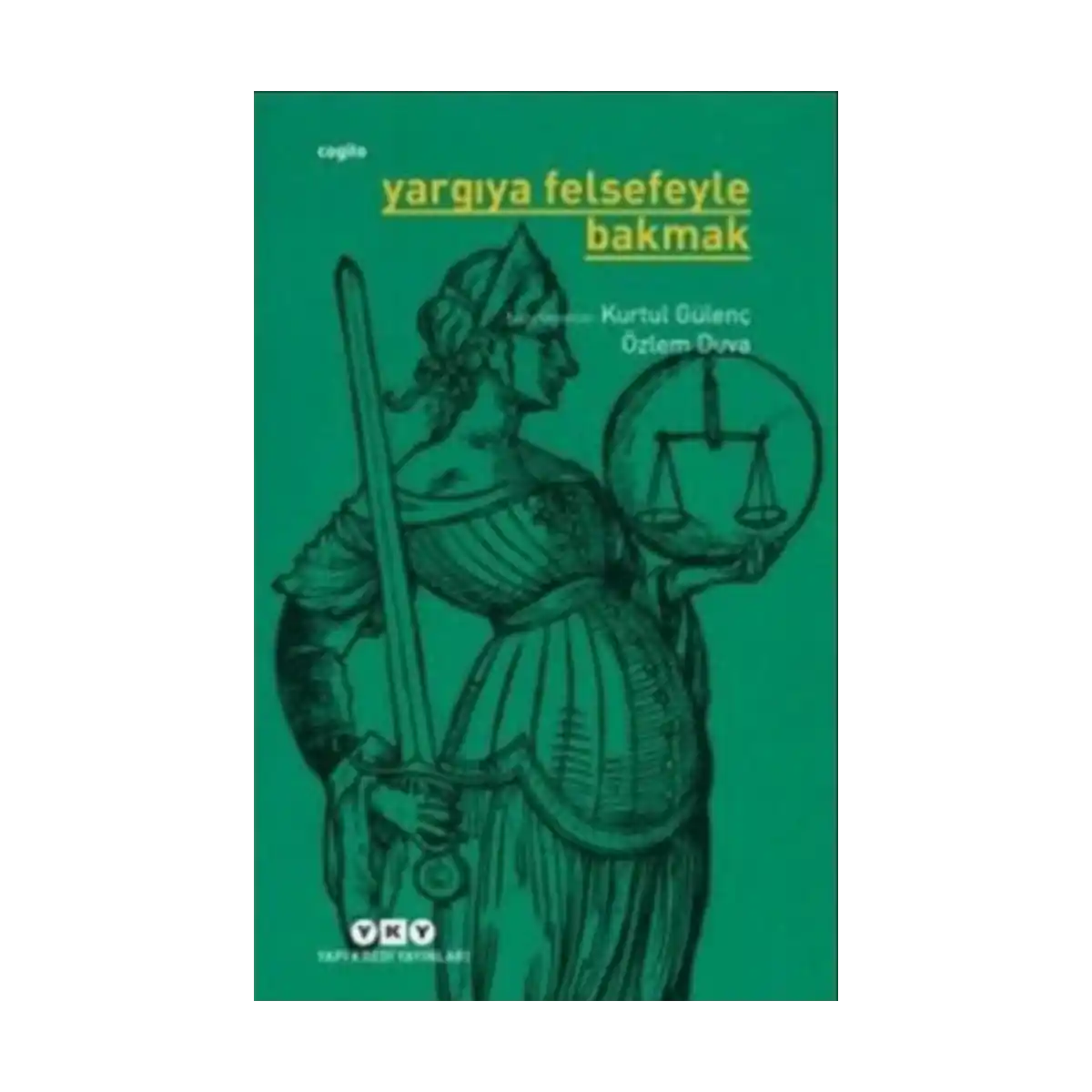 0b2b1-yargiya-felsefeyle-bakmak-1-1.webp Yargıya Felsefeyle Bakmak - Görsel 1